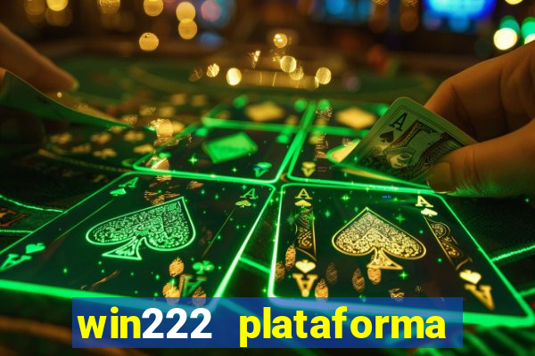 win222 plataforma de jogos